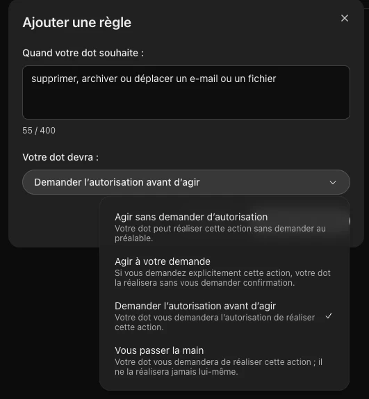 Ajouter une règle : agir sans demander, agir à votre demande, demander l'autorisation avant d'agir, ou vous passer la main