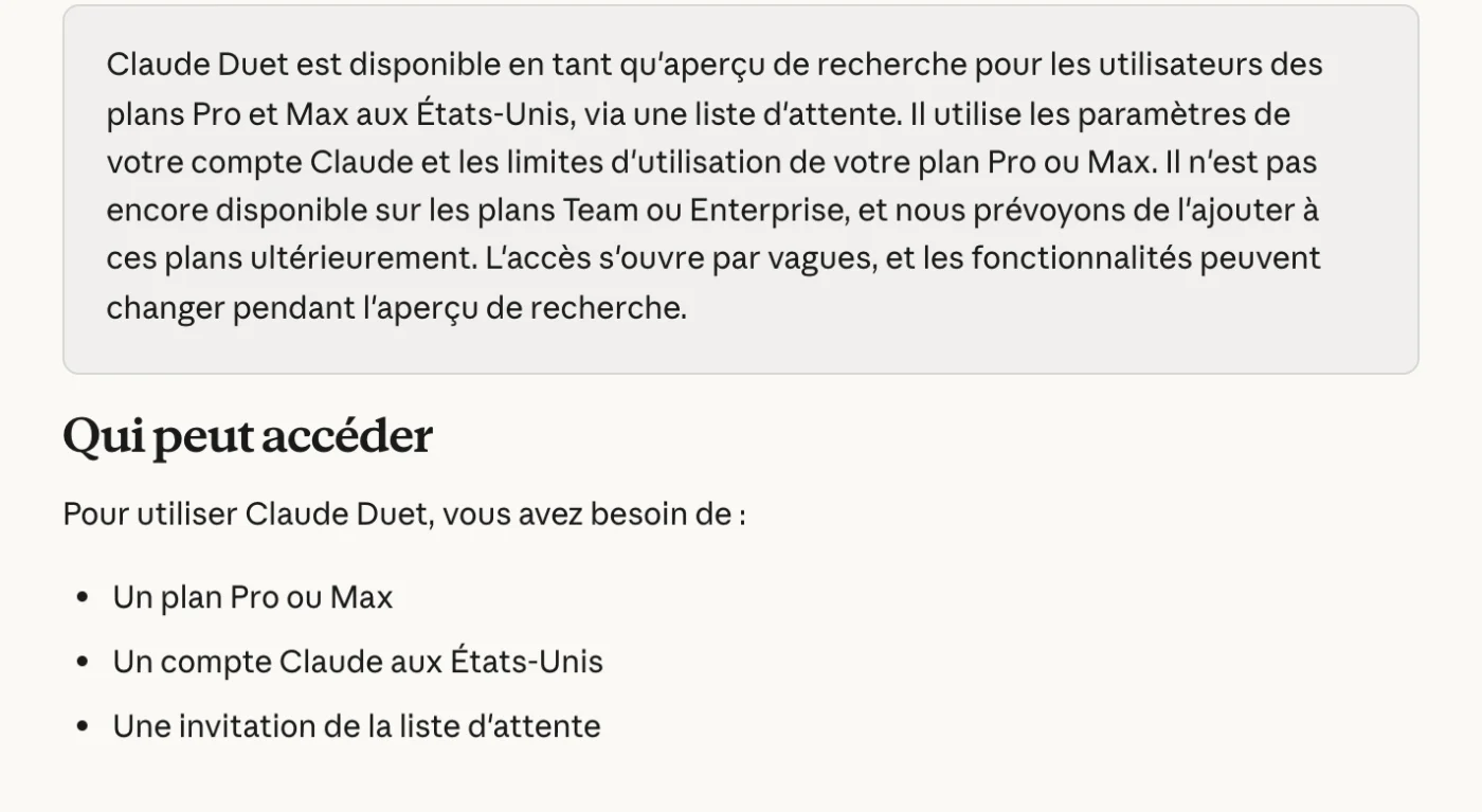 Le centre d'aide d'Anthropic en français : pour utiliser Claude Duet, il faut un forfait Pro ou Max, un compte Claude aux États-Unis et une invitation de la liste d'attente