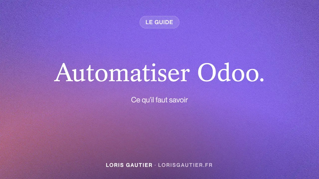 Comment automatiser Odoo ? (Les choses que tu dois savoir)