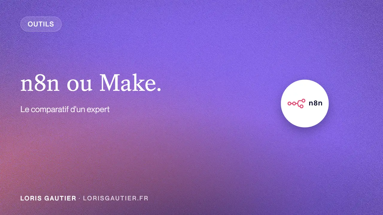N8N vs Make, le comparatif d'un expert en automatisation