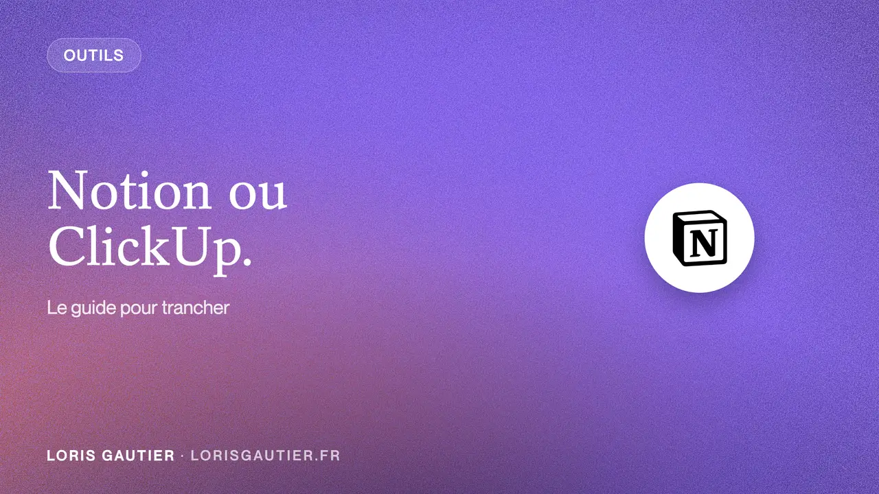 Notion VS ClickUp : le guide ultime (2026)