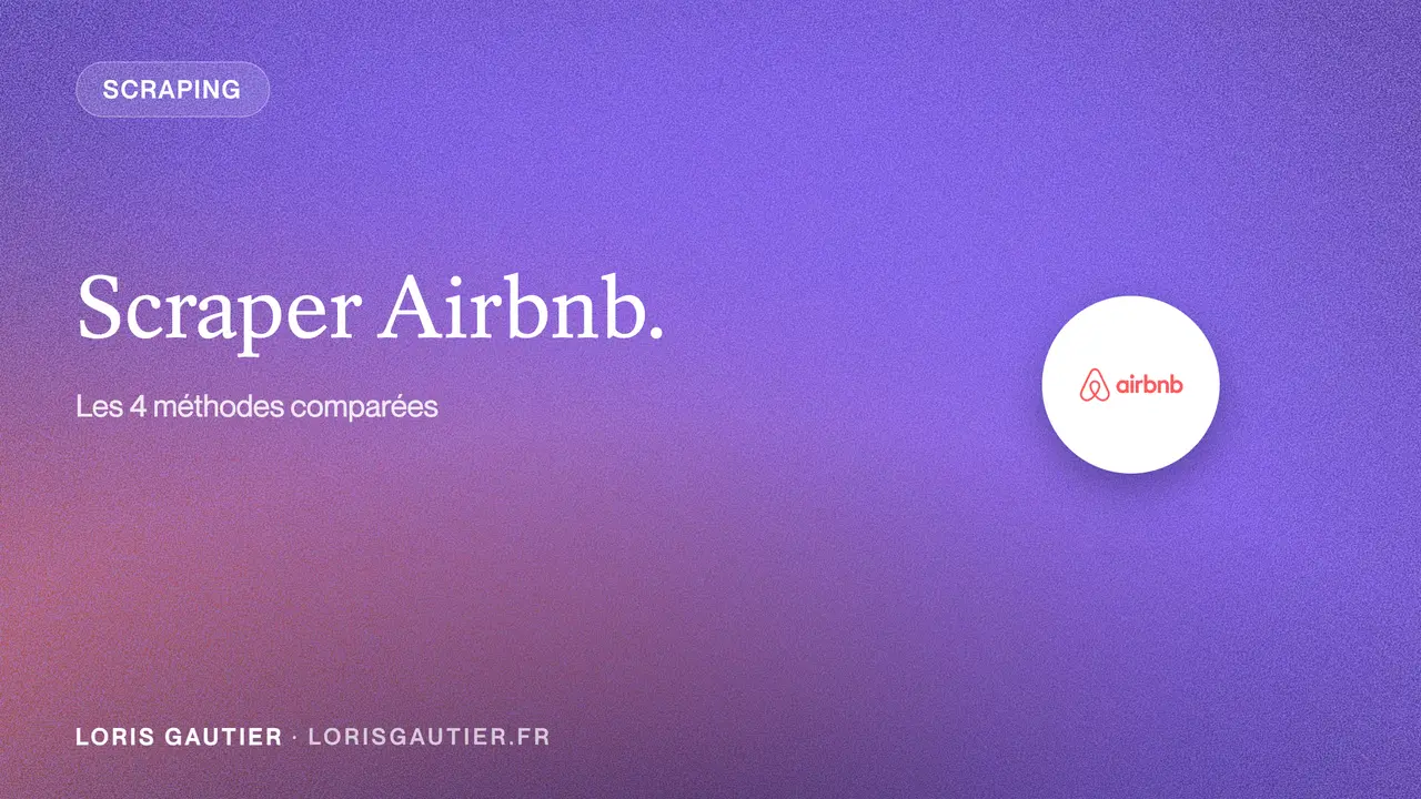 Comment scraper AirBnB : 4 meilleures méthodes (2026)